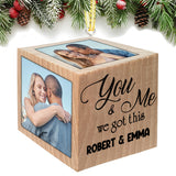 You And Me We Got This Block Ornament - gift for girlfriend, boyfriend, husband, wife - Personalized Block Ornament
