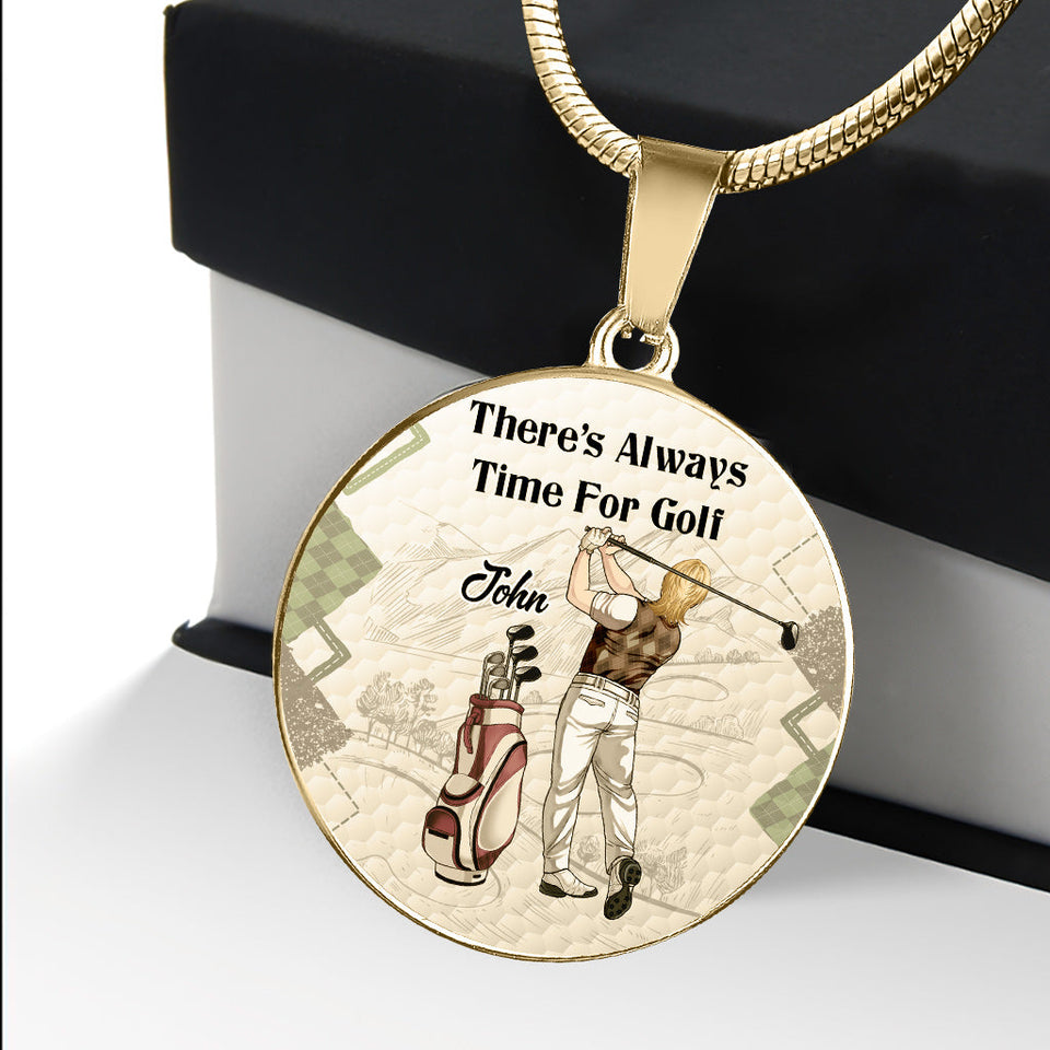 There's Always Time For Golf - Personalized Golf Round Pendant Necklace