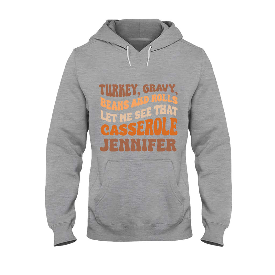 Let Me See That Casserole - Personalized Thanksgiving T-shirt And Hoodie