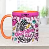 Good Moms Says Bad Words - Personalized Mother Accent Mug