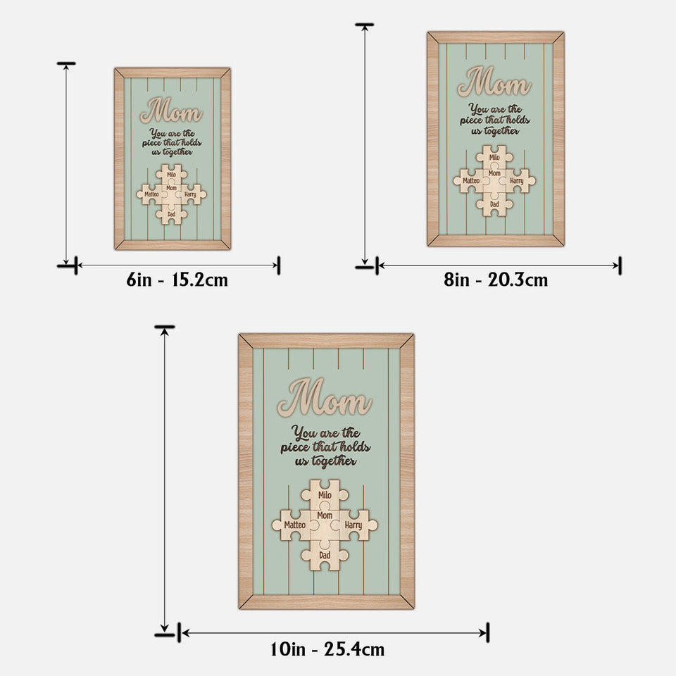 You Are The Piece That Holds Us Together - Personalized Mother 2 Layered Wood Sign / Wood Plaque