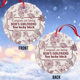 Congrats On Being My Girlfriend / Boyfriend / Wife / Husband You Lucky - gift for boyfriend, wife, husband, girlfriend - Personalized Ceramic Circle Ornament