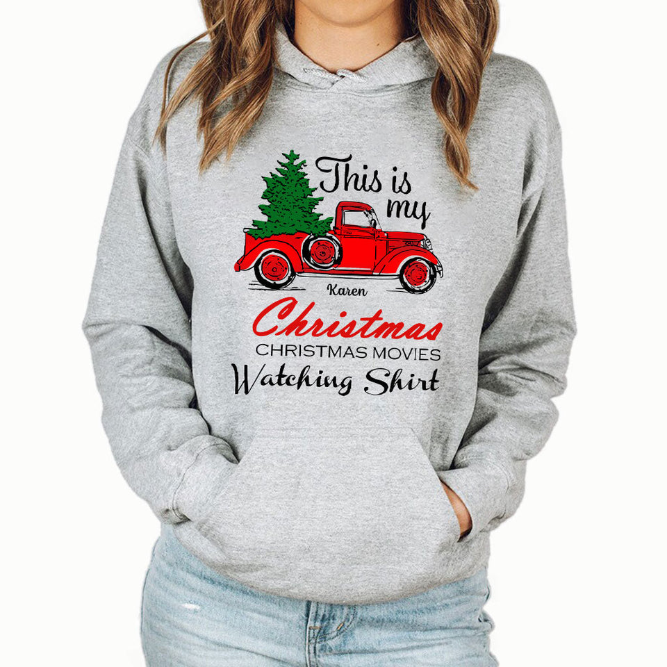 This Is My Christmas Movie Watching Shirt - Personalized Christmas T-shirt And Hoodie