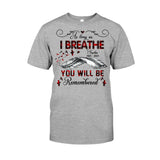 You Will Be Remembered - Personalized Memorial T-shirt & Hoodie