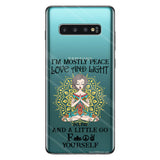 I’m Mostly Peace Love And Light - Personalized Yoga Clear Phone Case