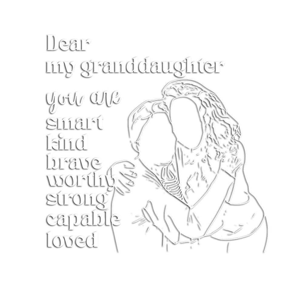 Dear My Granddaughter / Daughter You Are Affirmation Decal - Personalized Grandma Decal Die Cut