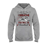 You Will Be Remembered - Personalized Memorial T-shirt & Hoodie