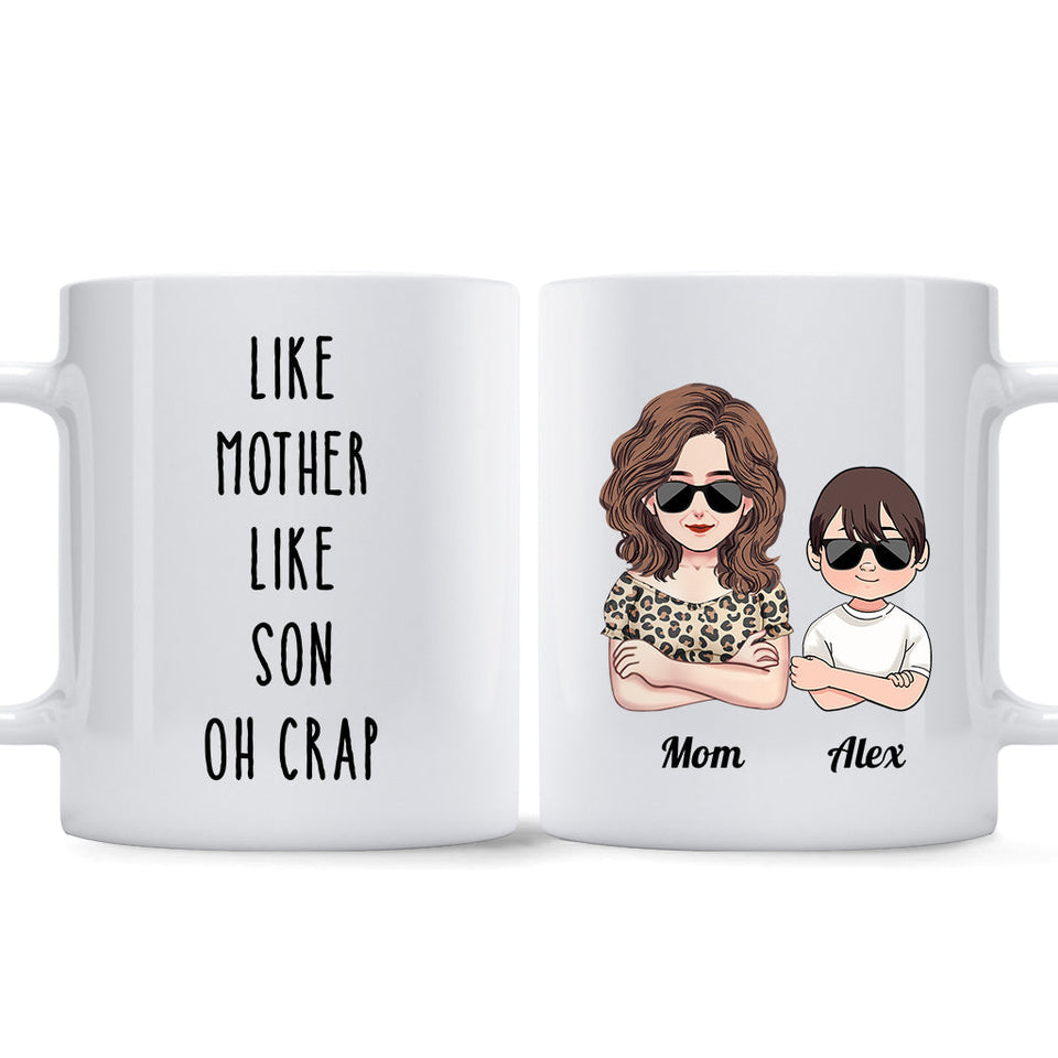 Like Mother Like Daughter Oh Crap - Family gift for aunt, mom, grandma - Personalized Mug