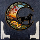 I Love You To The Moon And Back - Gift for dog lovers - Personalized 2 Layered Wood Sign / Wood Plaque