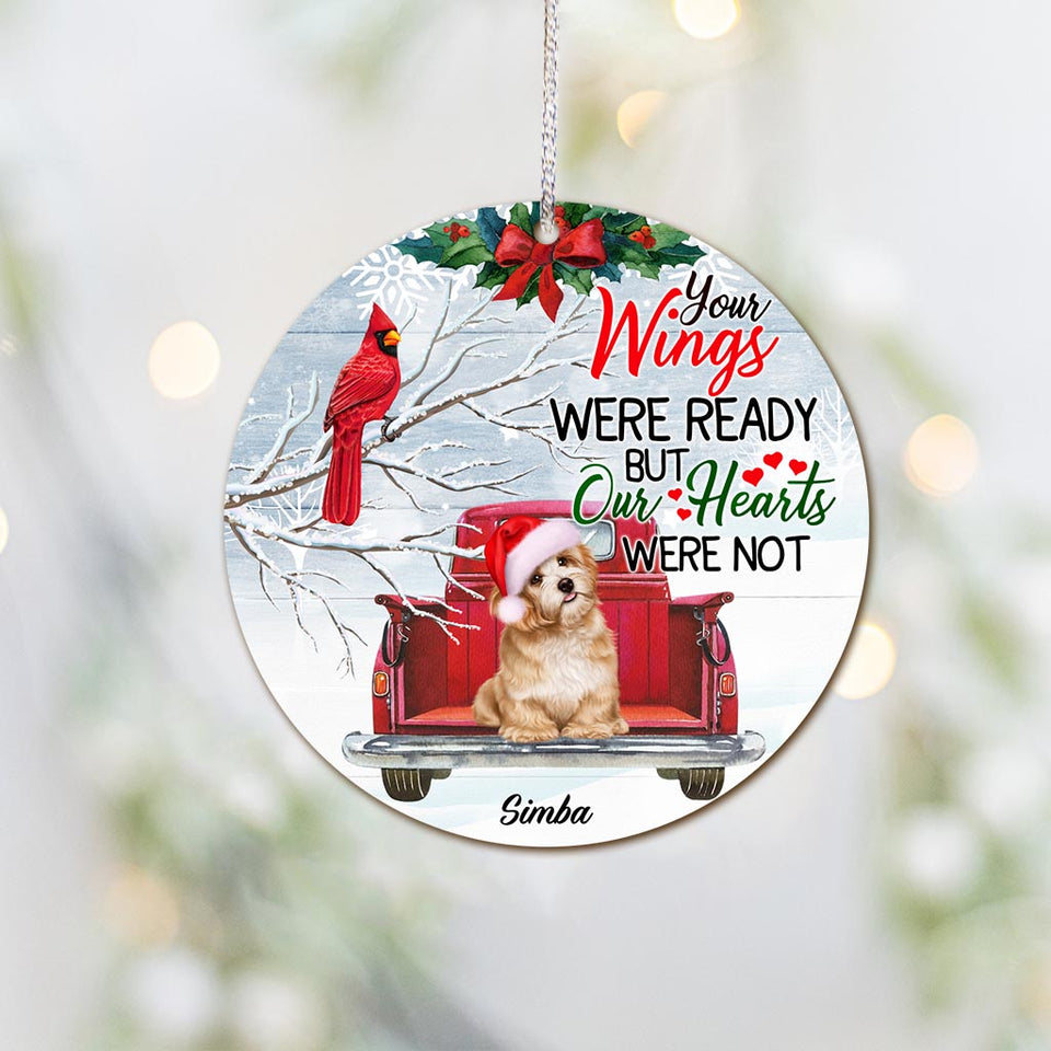 Your Wings Were Ready But My Heart Was Not - Personalized Dog Ornament