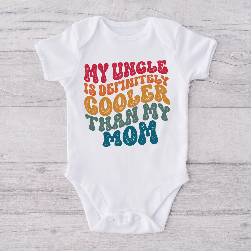 My Aunt is Definitely Cooler Than my Dad - Personalized Family Baby Onesie