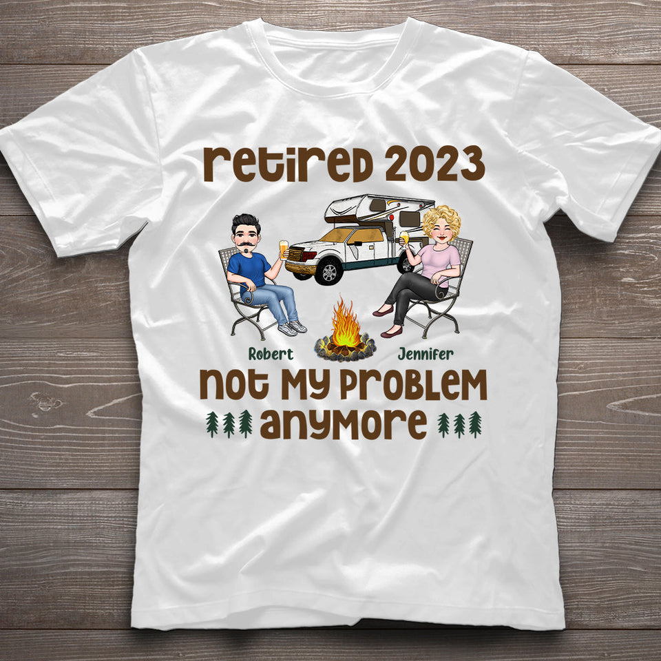 No My Problem Anymore - Personalized Retired T-shirt & Hoodie