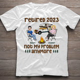 No My Problem Anymore - Personalized Retired T-shirt & Hoodie