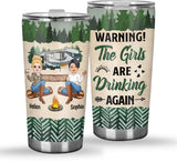 The Girl Are Drinking Again - Personalized Camping Tumbler