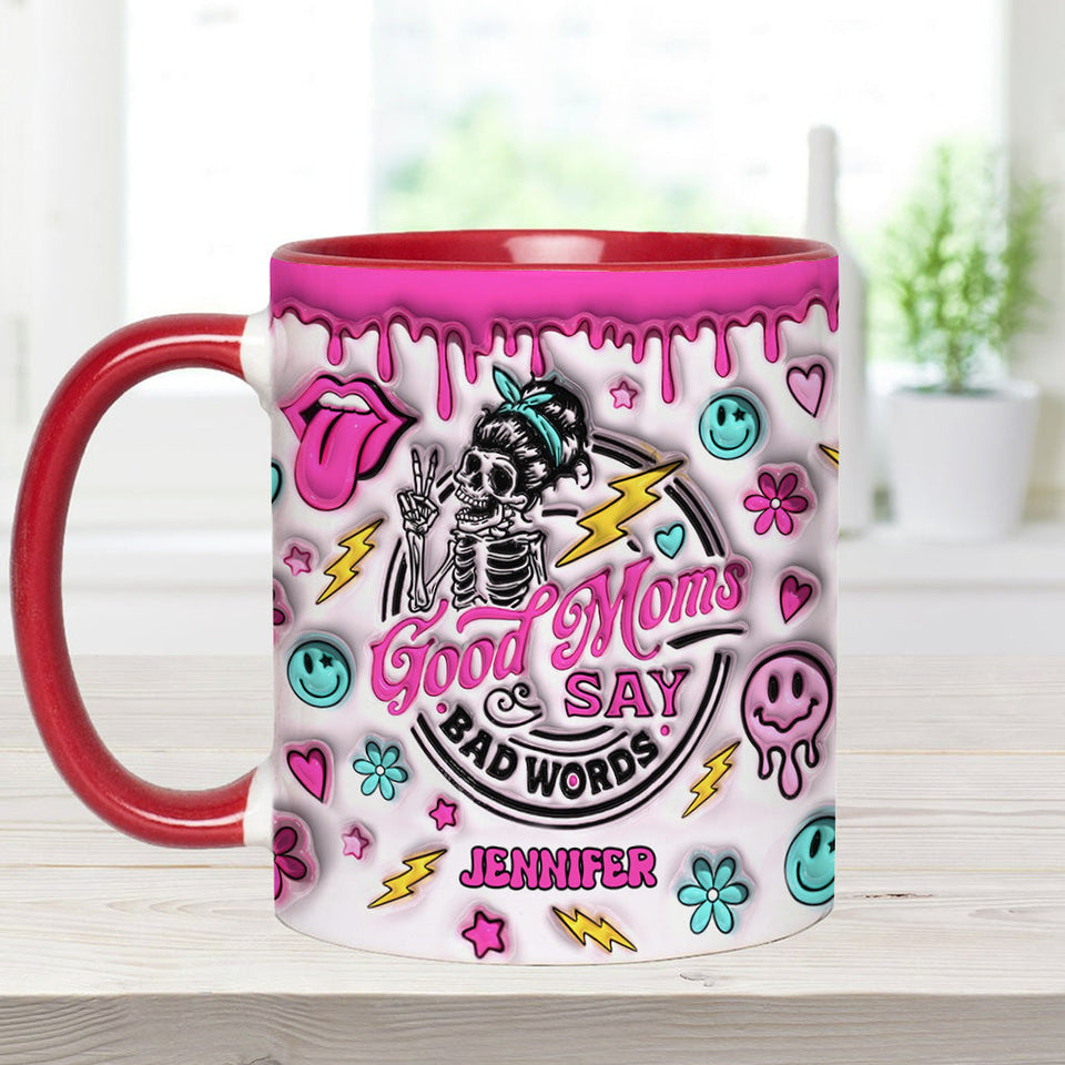 Good Moms Say Bad Words - Gift for mom - Personalized Accent Mug