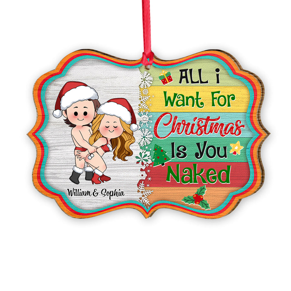 All I Want For Christmas Is You - Personalized Couple Ornament