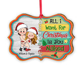 All I Want For Christmas Is You - Personalized Couple Ornament