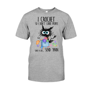 I Crochet So I Don’t Choke People - Personalized Crocheting T-shirt And Hoodie
