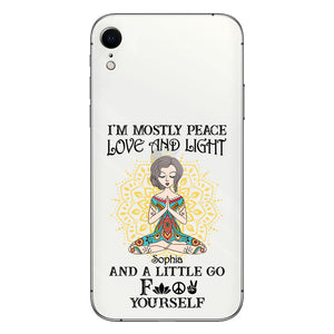 I’m Mostly Peace Love And Light - Personalized Yoga Clear Phone Case