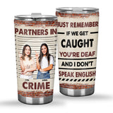 Partners In Crime - Personalized Bestie Tumbler