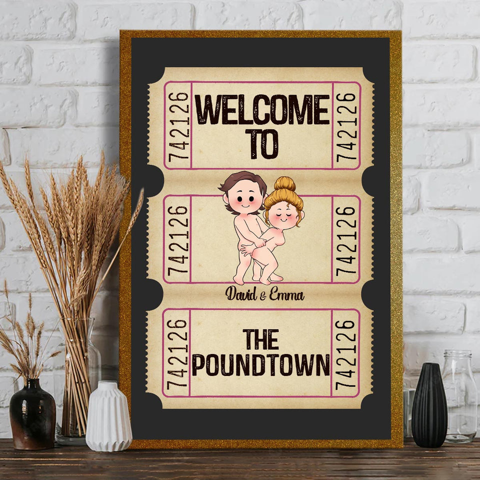 Welcome To The Poundtown Inappropriate Adult - Personalized Couple Canvas And Poster