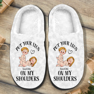 Put Your Legs On My Shoulders - Personalized Couple Slippers