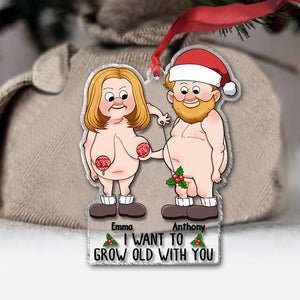 I Want To Grow Old With You - gift for husband, wife - Personalized Transparent Ornament