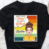 What Day Is Today - Personalized Retired T-shirt & Hoodie