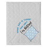 What Day Is Today - Personalized Retired Blanket