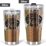 Black Teacher Magic Teacher Tumbler 0622
