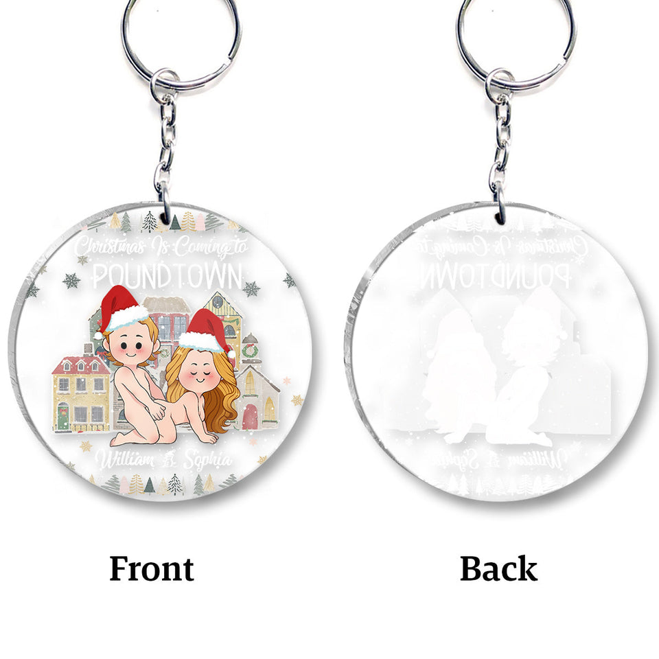 Christmas is Coming to Poundtown - gift for boyfriend, girlfriend, wife, husband - Personalized Transparent Keychain