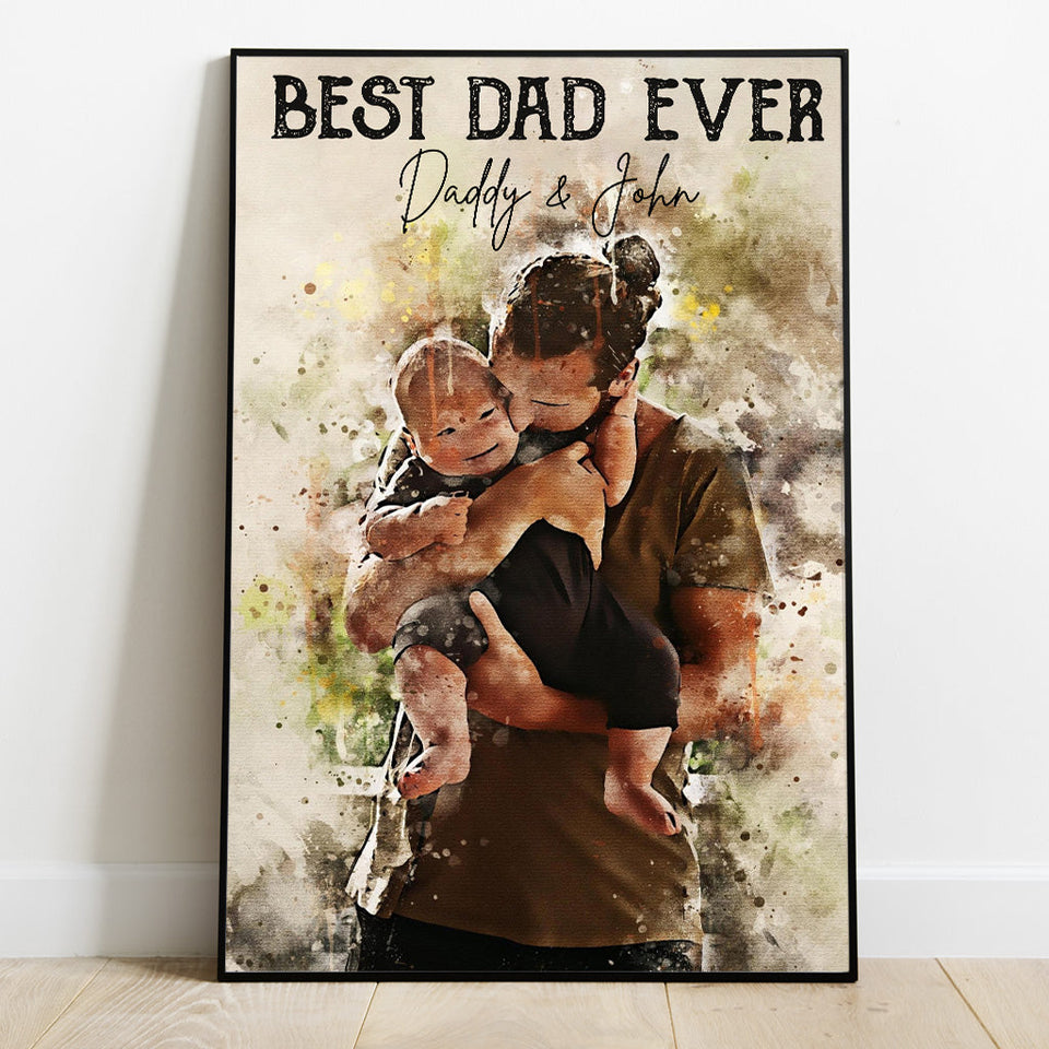 Best Dad Ever - Personalized Father Canvas And Poster