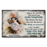 I Had You And You Had Me - Personalized Husband And Wife Canvas And Poster