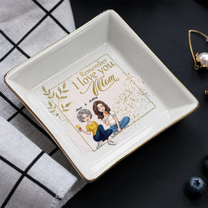 Remember I Love You - Personalized Mother's Day Mother Jewelry Dish