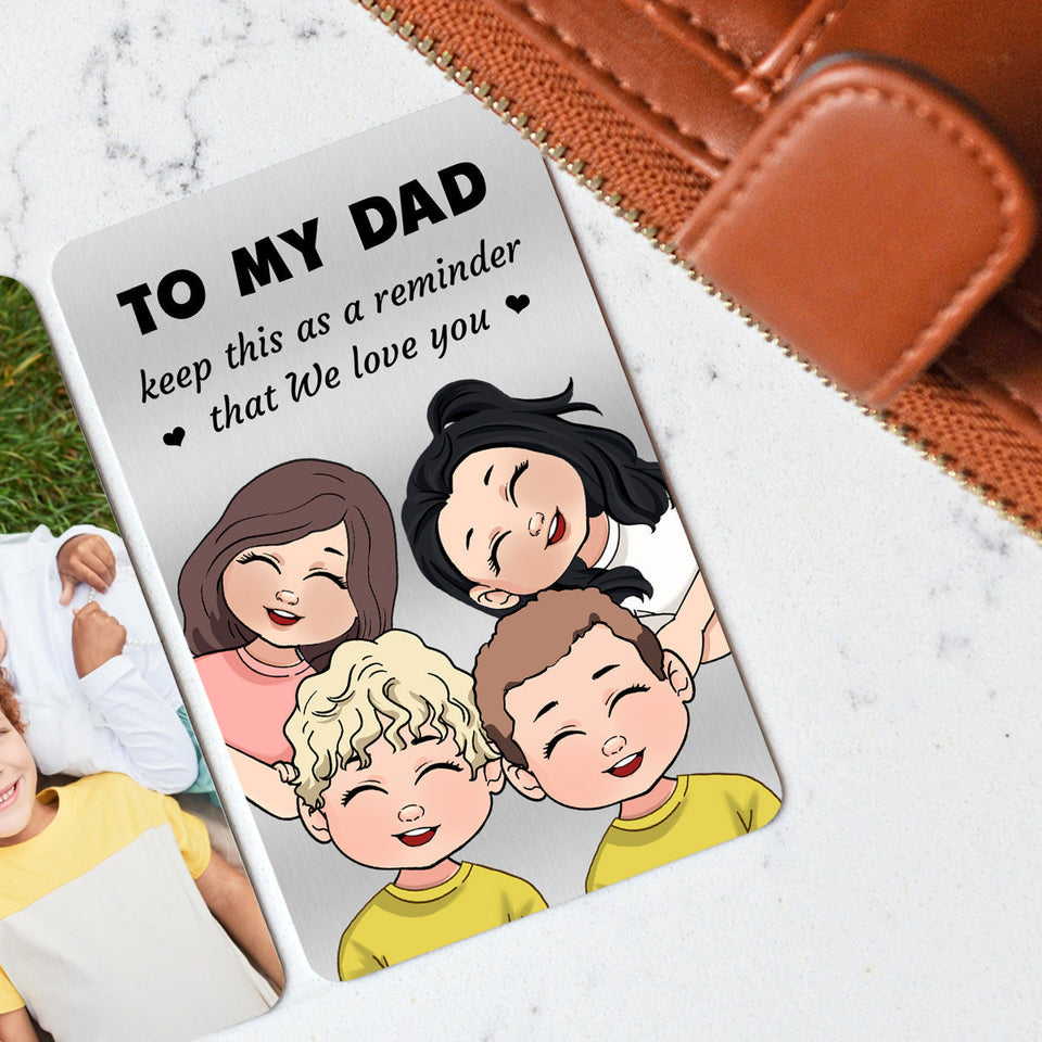 Keep This As A Reminder - Gift for dad, grandma, grandpa, mom, uncle, aunt, brother, sister - Personalized Wallet Insert Card