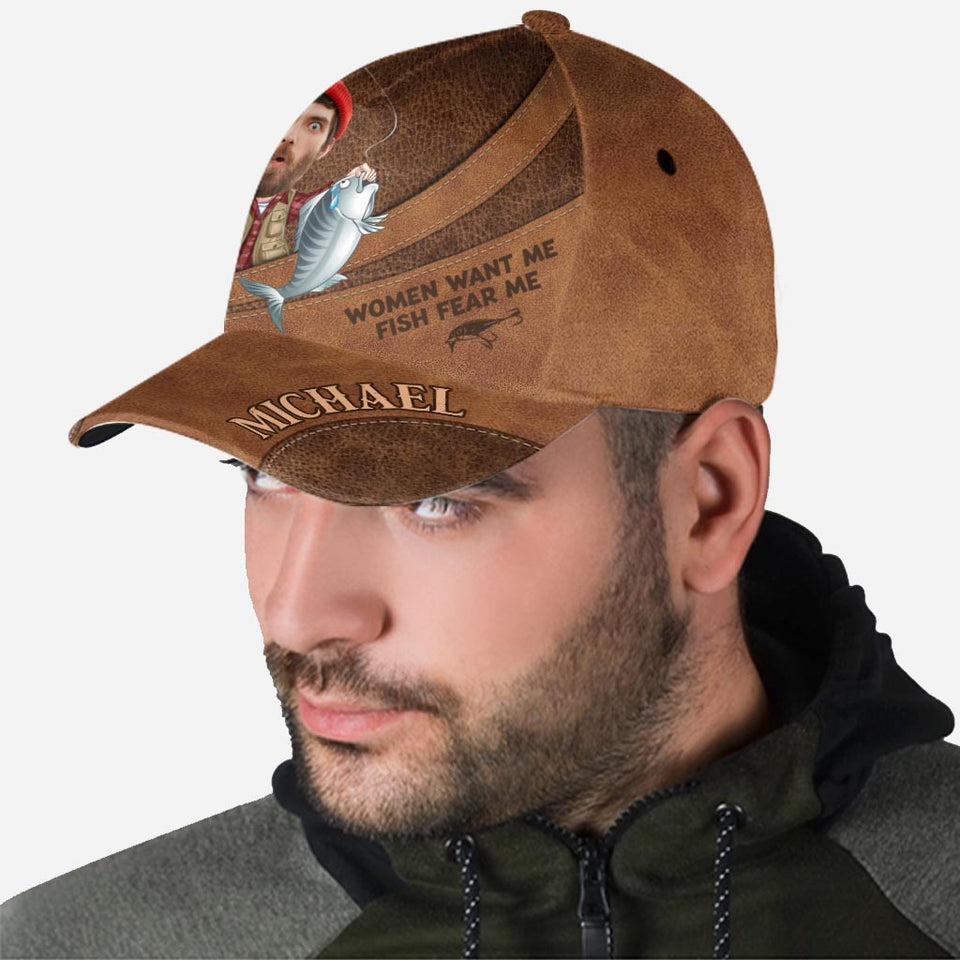 Woman Want Me, Fish Fear Me - Personalized Fishing Classic Cap