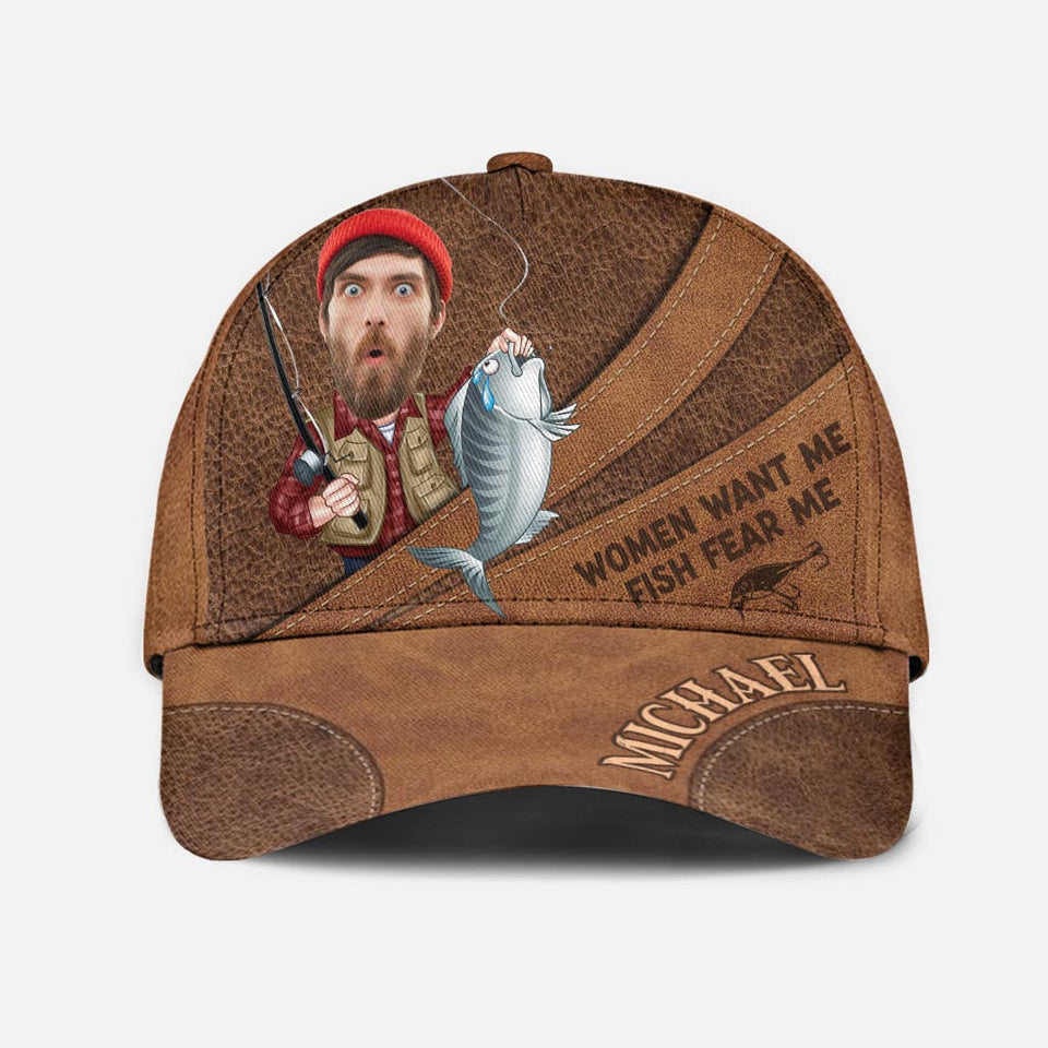 Woman Want Me, Fish Fear Me - Personalized Fishing Classic Cap