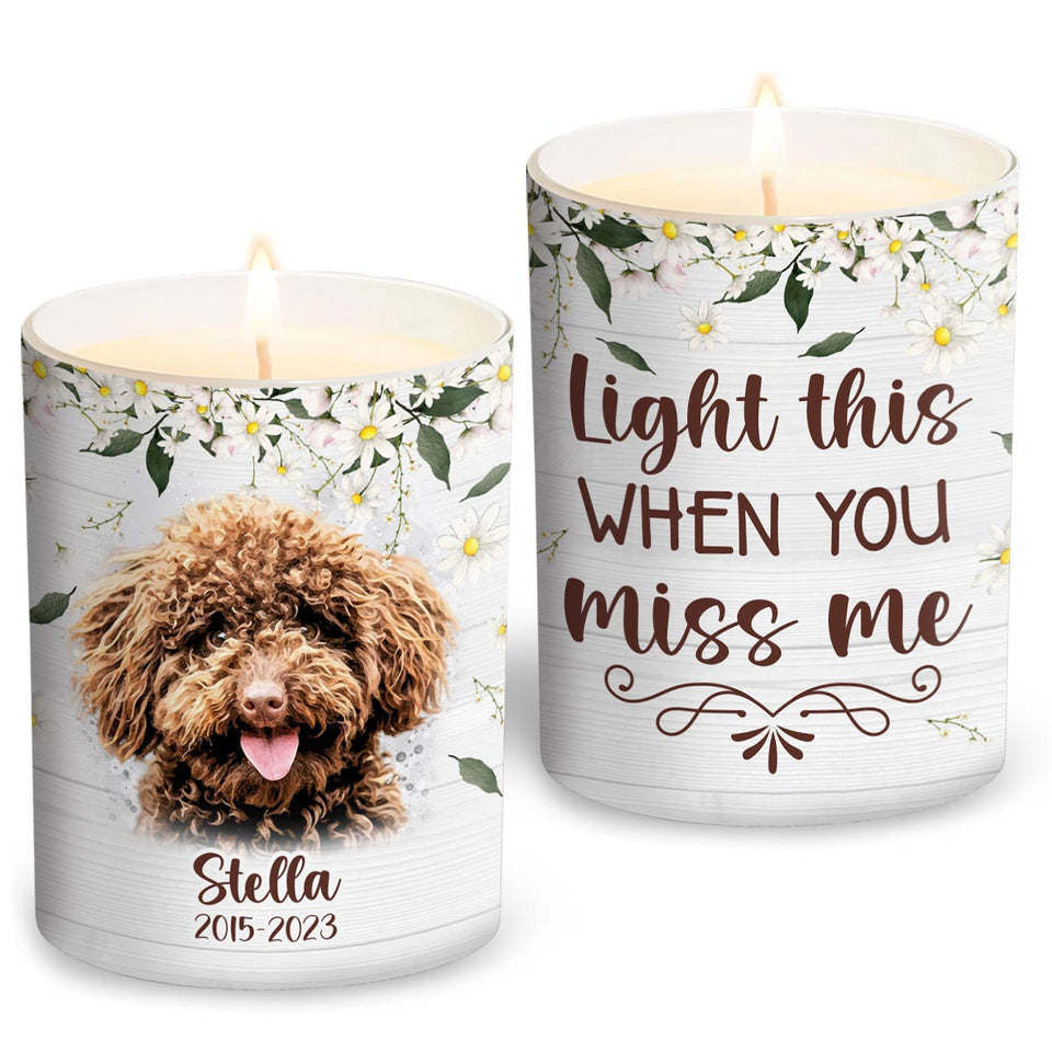 Light This When You Miss Me - Dog gift for who lose dog, who lose cat - Personalized Candle With Wooden Lid