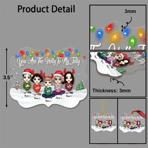 You Are The Holly To My Jolly - Personalized Christmas Bestie Transparent Ornament