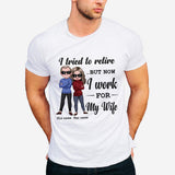 I Tried To Retire - Personalized Couple T-shirt and Hoodie