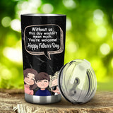 Without Me - Personalized Father Tumbler