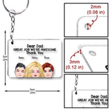 Dear Dad Great Job - Personalized Father Transparent Transparent Keychain