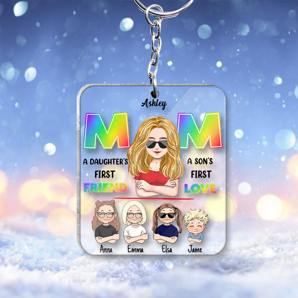 Mom First Friend First Love - Personalized Mother Transparent Transparent Keychain