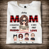 Mom First Friend First Love - Personalized Mother T-shirt and Hoodie