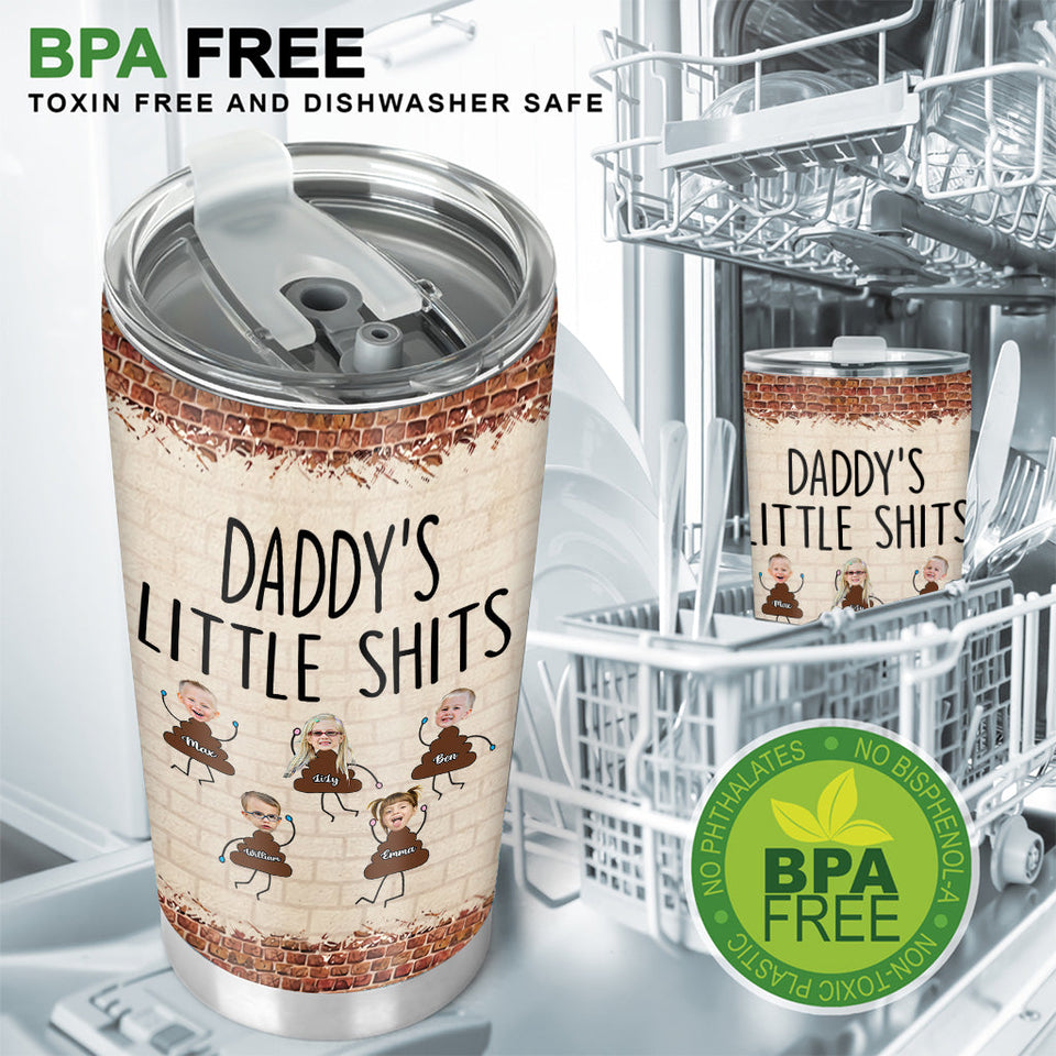 Daddy's Little Shits - Personalized Father's Day Father Tumbler