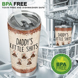 Daddy's Little Shits - Personalized Father's Day Father Tumbler