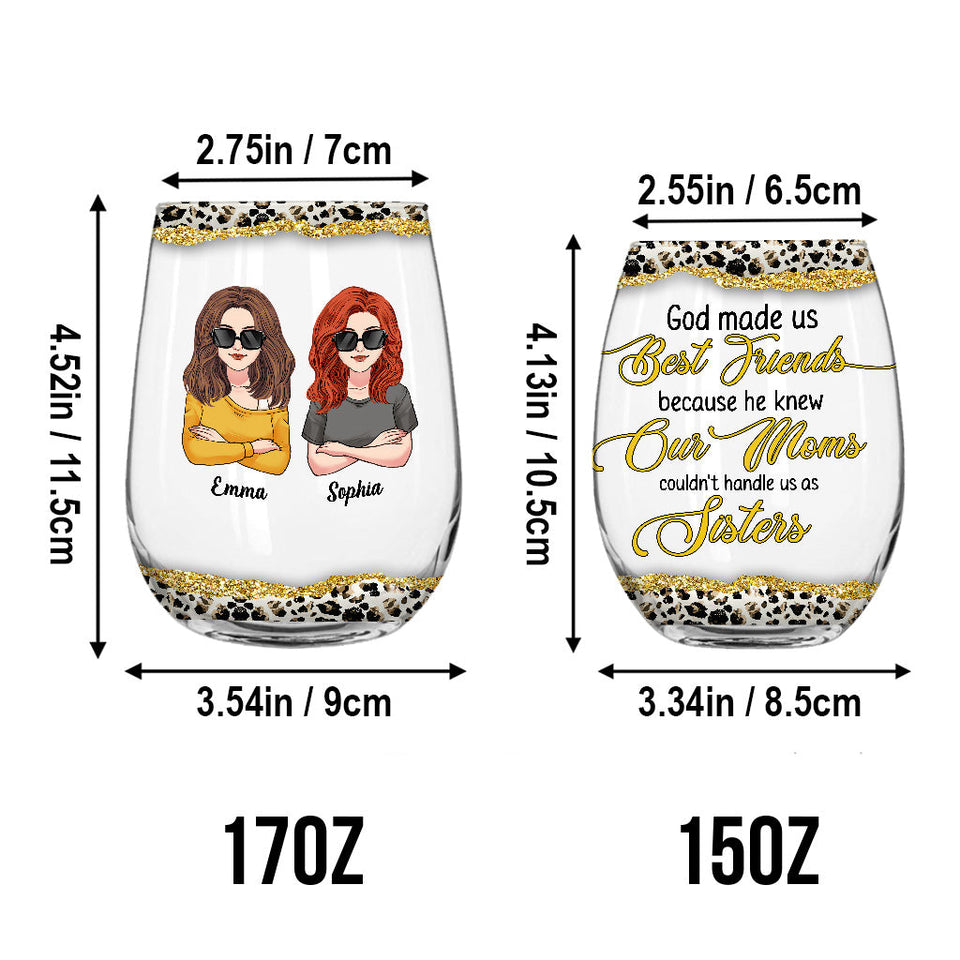 God Makes Us Best Friend - Personalized Bestie All Over Wine Glass