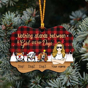 Nothing Stands Between A Girl And Her Dogs - Personalized Christmas Dog Ornament (Printed On Both Sides)
