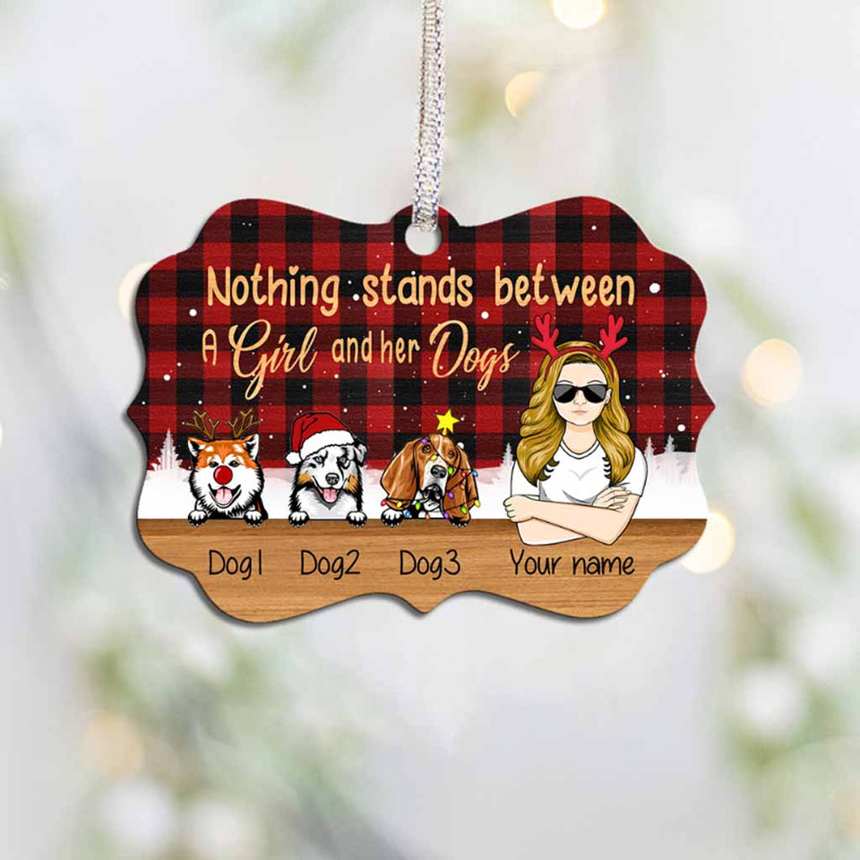 Nothing Stands Between A Girl And Her Dogs - Personalized Christmas Dog Ornament (Printed On Both Sides)