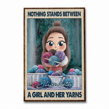 Nothing Stands Between A Girl And Her Yarns - Personalized Crocheting Poster